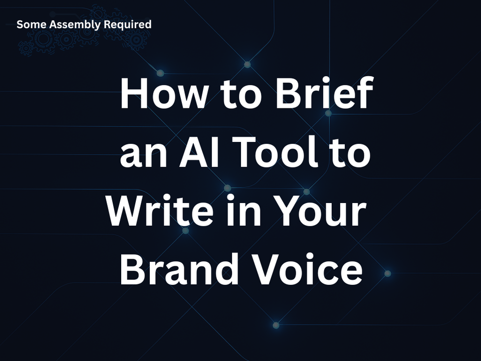 How to Brief an AI Tool to Write in Your Brand Voice