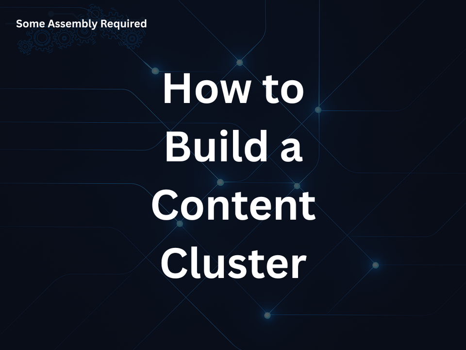 How to Build a Content Cluster Step by Step